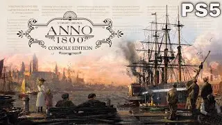 ANNO 1800 Console Edition- Lets Play - PS5 - 1080P - 60FPS