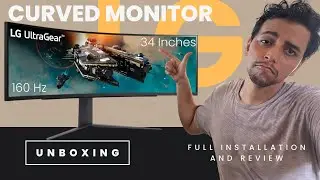 Unboxing LG Ultragear 34 inch Curved Monitor | Full Installation, Testing and Review