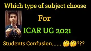 Which type of subjects select for icar ug exam 2021 / important information about icar exam subjects