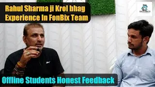 Offline Student Rahul Sharma ji Krol bhag || Experience in FonBix Team 🔥