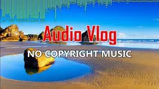 Pablo - Lesion X | Audio Vlog - No Copyright Music