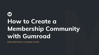 How to create a membership community using Gumroad