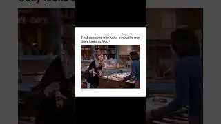 once a wise man said..... find someone who looks at you the way joey #joey #friends #friendsmemes