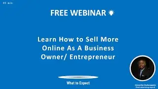 FREE WEBINAR - LEARN HOW TO SELL MORE ONLINE AS A BUSINESS OWNER