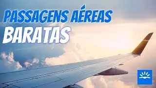 Como Comprar Passagens Aéreas Baratas
