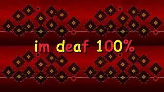 im deaf 100% (4th victor?)