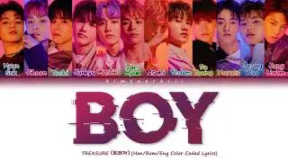 TREASURE (트레저) - ‘BOY’ Lyrics | Color Coded Han/Rom/Eng | kimtaechiii