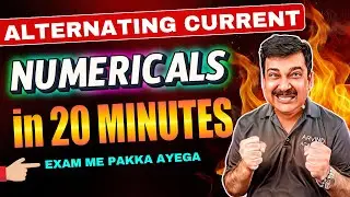 🛑 ALTERNATING CURRENT Numericals in Just 20 Minutes! ✅ Class 12 Physics 2025 | Arvind Academy