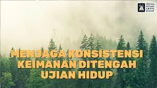 Menjaga Konsistensi Keimanan Ditengah Ujian Hidup | Masjid Baiturrahman - Bandung  | Ust Abdul Somad