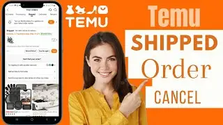 How To Cancel Shipped Order In Temu | Cancel Shipped Order On Temu