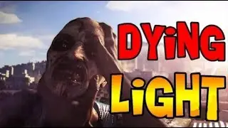 Dying Light   Мега ВЫСАДКА   №1
