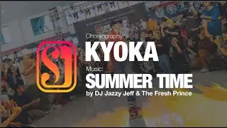 Kyoka Choreography | Summertime by DJ Jazzy Jeff & The Fresh Prince -  | Summer Jam Dance Camp 2023