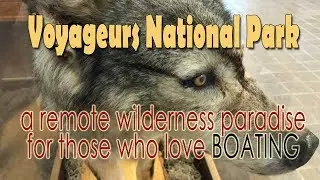 2 days in boaters paradise at Voyageurs National Park in Minnesota