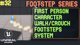First Person Character Footsteps System UE5. Footstep Series Unreal Engine 5 tutorials - 32