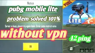 🔥how to play pubg mobile lite without vpn 🔥| how to fix server restricted area problem solved 101%