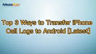 How to Transfer iPhone Call Logs to Android Seamlessly? [Must-watch]