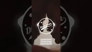 Alec Benjamin - Let Me Down Slowly (Deep House Remix)
