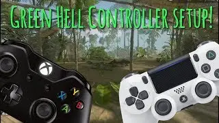 How To Setup Your Controller Green Hell!