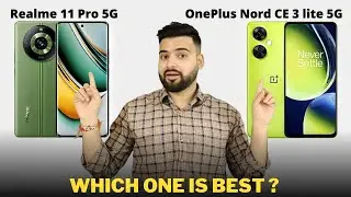 Realme 11 Pro vs OnePlus Nord CE 3 Lite - Full Comparison | Should I invest for Realme 11 Pro ??🤔