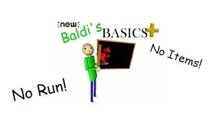 New Baldi's Basics Plus 0.45.0 No Run No Items