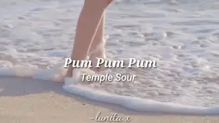 Pum Pum Pum - Temple Sour (letra)