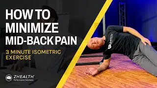 How To Minimize Mid-Back Pain (3 Minute Isometric Exercise)