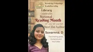 READING MONTH - MEET THE AUTHOR- SUVARNNA. D