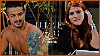 A HISTÓRIA DE LUIZA E ANDRÉ - PARTE ÚNICA | (comentada).