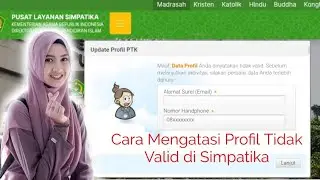 Cara Mengatasi Data Profil PTK tidak Valid di Simpatika dengan mudah