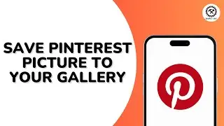 How to Save Pinterest Picture to Your Gallery