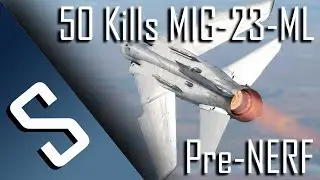 Mig23ML getting Nerfed :( | 50kills | WarThunder