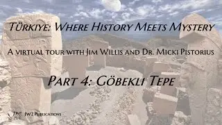 Türkiye: Where History Meets Mystery - Part 4 - Göbekli Tepe