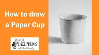Step-by-Step Paper Cup Drawing Tutorial with Pencil by Sir Sadashiv Sawant | Pencil Perceptions