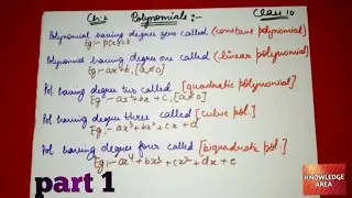 Polynomial explaination class 10 || part 1 || knowledge Area ||