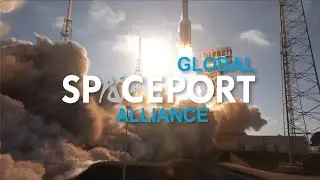 Global Spaceport Alliance - The Future of Space Access: Spaceports Powering the Global Space Economy