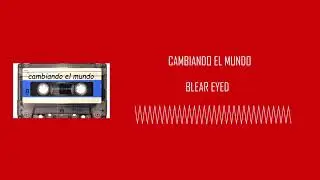 CAMBIANDO EL MUNDO|BLEAR EYED|2020 AÑO DE LA EXTINCION
