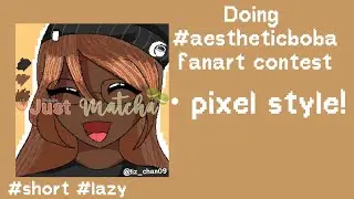 (Speedpaint / draw / edit) joining other fanart contest #aestheticbobapoop #aestheticboba #short