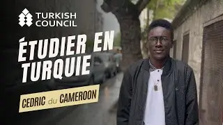 Le parcours de Cédric : du Cameroun à l'étude de la langue turque à Istanbul avec le Turkish Council