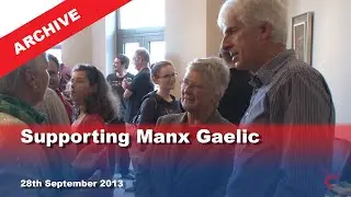 IoM TV archive: Supporting Manx Gaelic: 28.9.2013