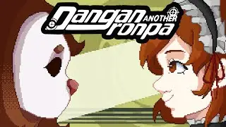 Danganronpa Another: Another Despair Academy - СТРИМ - Часть 2
