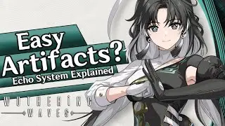 Artifacts, but Better! | Echo System Explained | Wuthering Waves