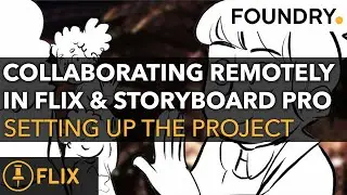 01 Collaborating Remotely in Flix & Storyboard Pro - Setting Up the Project