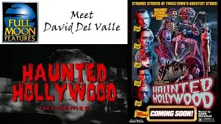 DAVID DEL VALLE, Host of Haunted Hollywood Comes to Geek Speak