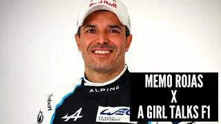 Ep. 46 Memo Rojas / A Girl Talks F1 