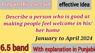 Describe a person who is good at making people feel welcome in his home Jan to April 2024 Cue Cards