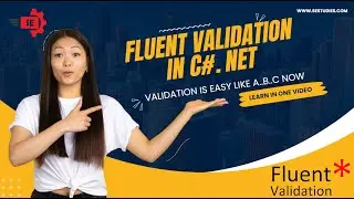 Fluent Validation in C# Explained with simple example