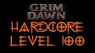 Grim Dawn Hardcore level 100 with achievement