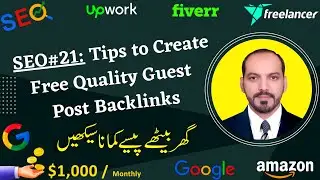 SEO#21: Tips to Create Free High Quality Guest Post Backlinks - Quality Link Building - Off Page SEO