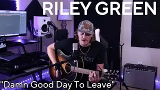 Riley Green - Damn Good Day To Leave (Acoustic Cover)