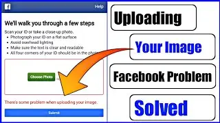 How To Solve There Is Some Problem When Uploading Your Image Facebook Problem